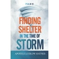 thumbnail image 1 of Psalm 91 : Finding Shelter in the Time of Storm, 1 of 1