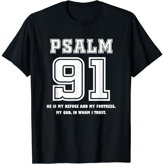 Psalm 91 My Refuge My Fortress My God In Whom I Trust T-Shirt