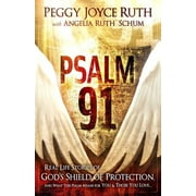 Psalm 91 Real-Life Stories of Gods Shield of Protection and What This Psalm Means for You & Those You Love, Paperback