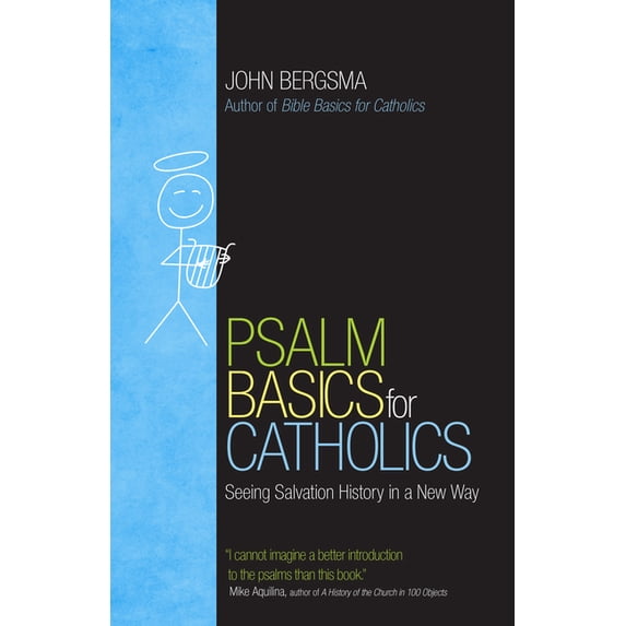Psalm Basics for Catholics: Seeing Salvation History in a New Way, (Paperback)