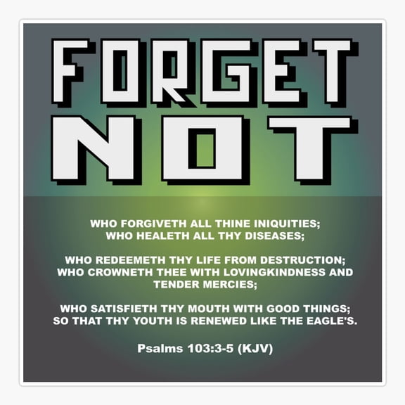 Psalms 103 Forget not Sticker
