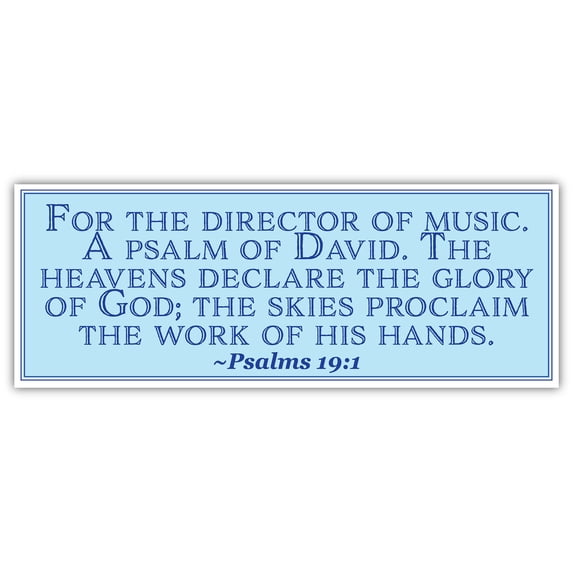 Psalms 19:1 | For the director of music | Car Sticker 3x8 inches