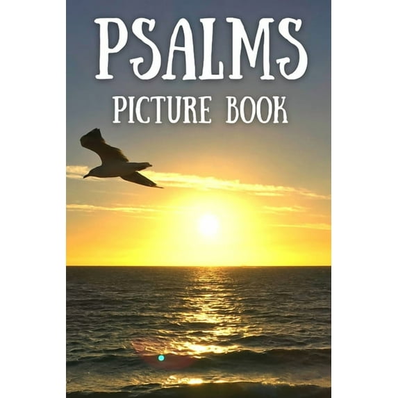 Psalms Picture Book: Gift Idea of Bible Verses For Alzheimer and Dementia Patients, Women and Men (Paperback)
