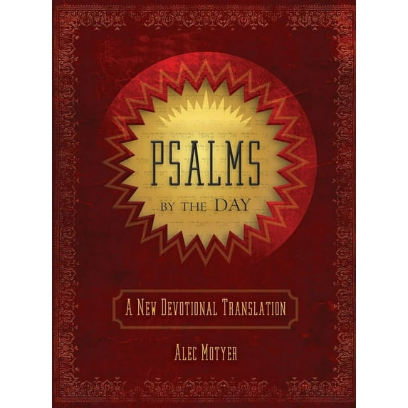 Psalms by the Day: A New Devotional Translation, (Hardcover)