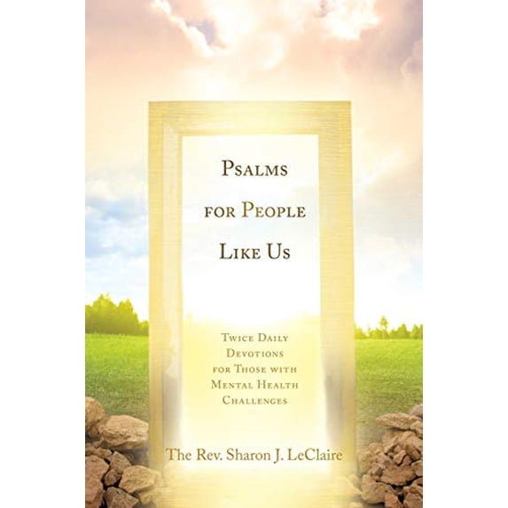 Pre-Owned Psalms for People Like Us: Twice Daily Devotions for Those with Mental Health Challenges (Paperback) 1630506230 9781630506230
