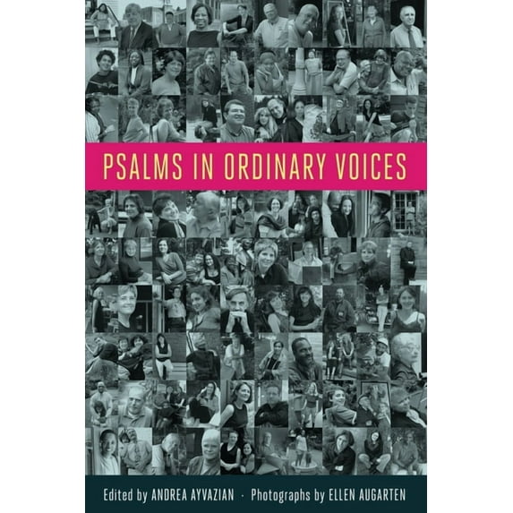 Psalms in Ordinary Voices: A Reinterpretation of the 150 Psalms by Men, Women, and Children, (Paperback)