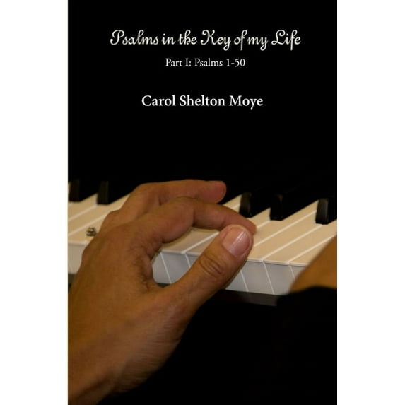 Psalms in the Key of my Life, (Paperback)