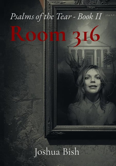 Psalms of the Tear Room 316, Book 2, (Hardcover)