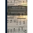 thumbnail image 1 of Psalter Hymns: Selections From the Psalms for Use in Families, Sabbath Schools and Bible Classes, Young People's Societi, (Paperback), 1 of 1