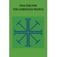thumbnail image 1 of Psalter for the Christian People : An Inclusive Language ReVision of the Psalter of the  Book of Common Prayer 1979 (Paperback), 1 of 2