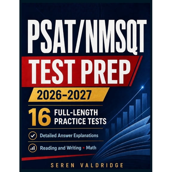 Psat/NMSQT Test Prep 2026-2027: 16 Full-Length Practice Tests with Detailed Answer Explanations for Reading and Writing , (Paperback)