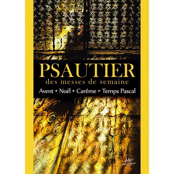 Jean-Paul Lcot Psautier des messes de semaine : Avent, Nol, Carme et Temps Pasca (Paperback)