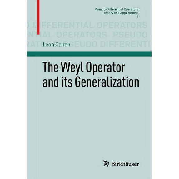 Pseudo-Differential Operators The Weyl Operator and Its Generalization, Book 9, (Paperback)