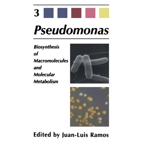 Pseudomonas: Volume 3 Biosynthesis of Macromolecules and Molecular Metabolism, (Paperback)