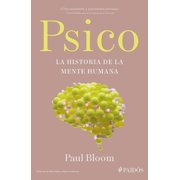 Psico La Historia de la Mente Humana / Psych The Story of the Human Mind, Paperback