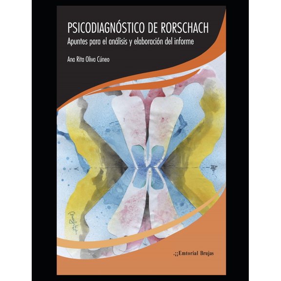 Psicologia, Psicoterapia, Arte Y Actualidad.: Psicodiagnstico de Rorschach: Apuntes para el anlisis y elaboracin del informe (Paperback)