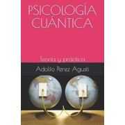 Psicolog a Cu ntica Teor a Y Pr ctica Paperback by Adolfo Perez Agusti