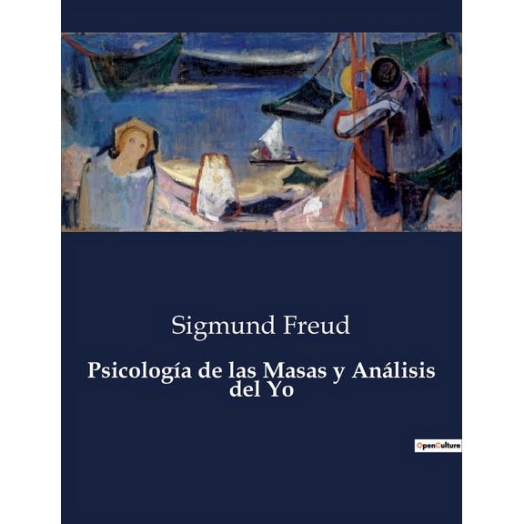 Psicologa de las Masas y Anlisis del Yo, (Paperback)