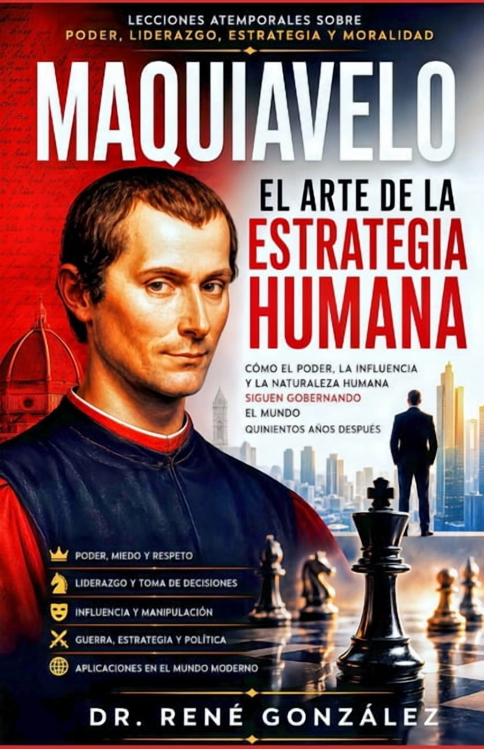 PsicologÃ­a del Siglo XXI Maquiavelo: El Arte de la Estrategia: CÃ³mo el poder, la influencia y la naturaleza humana siguen gobernando el mundo qui, Book 20, (Paperback)