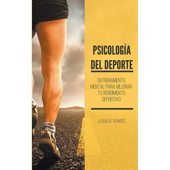 Psicología del deporte. Entrenamiento mental para mejorar tu rendimiento deportivo, (Paperback)