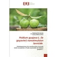 thumbnail image 1 of Psidium guajava L. (le goyavier) nanoémulsion larvicide (Paperback), 1 of 1