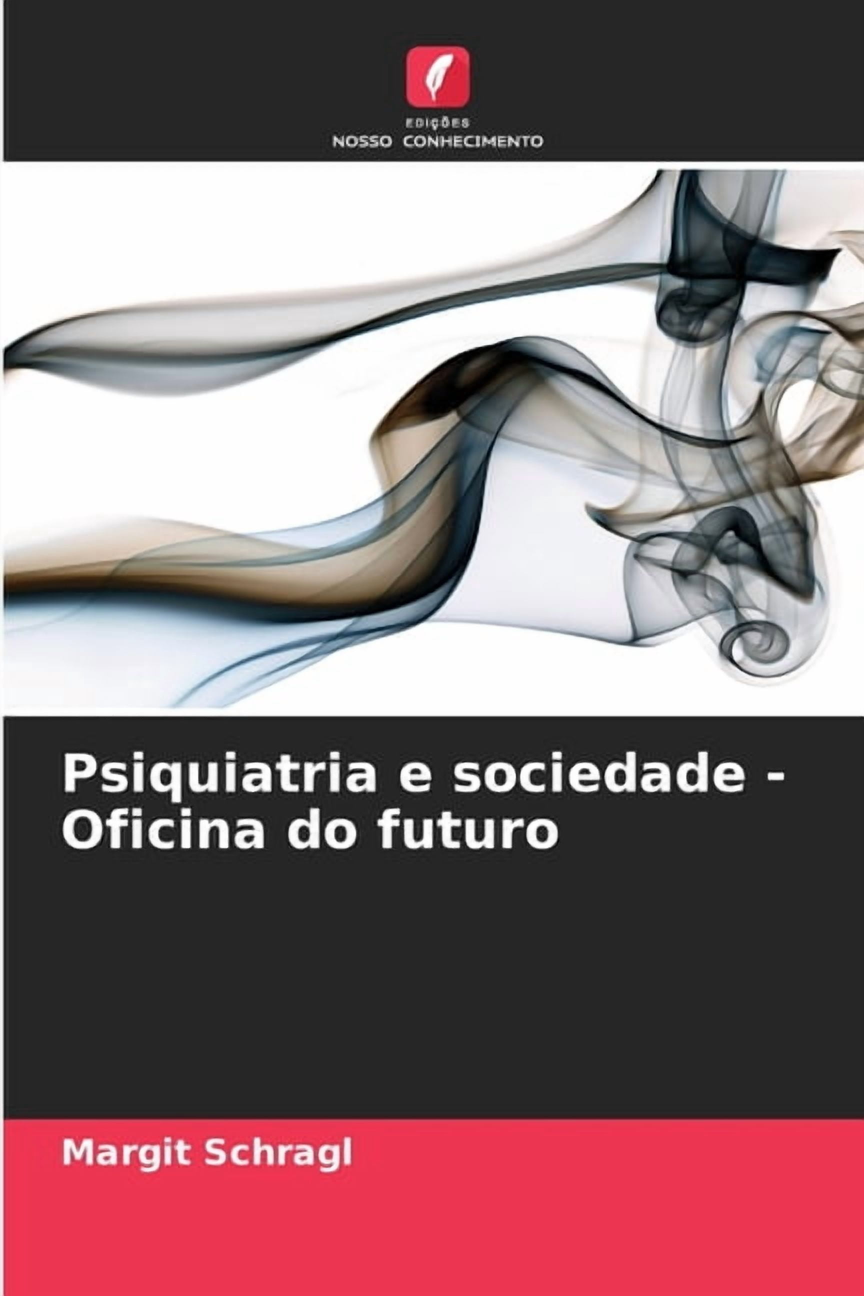 Psiquiatria e sociedade - Oficina do futuro, (Paperback)