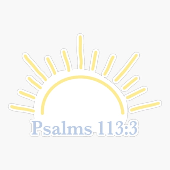 Pslam 113:3 Sun Sticker