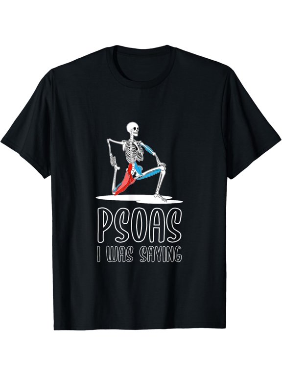 Psoas I Was Saying Anatomy Wordplay Graphic T-Shirt
