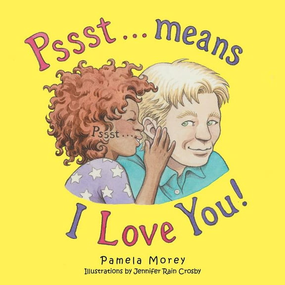 Pssst...Means I Love You, (Paperback)
