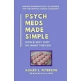 thumbnail image 1 of Pre-Owned Psych Meds Made Simple: How & Why They Do What They Do (Paperback) 1999000803 9781999000806, 1 of 1