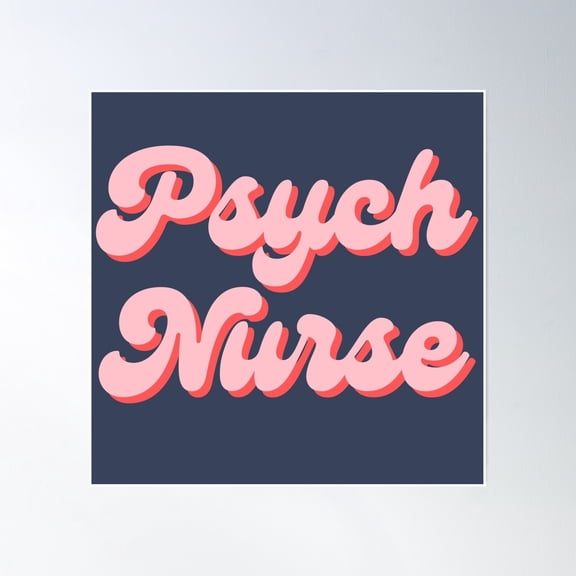 Psych Nurse Poster Wall Art, Modern Wall Decor, 16x16 UNFRAMED