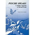 thumbnail image 1 of Psyche Speaks: A Jungian Approach to Self and World [Paperback] (Paperback), 1 of 1