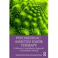 thumbnail image 1 of Psychedelic-Assisted EMDR Therapy: A Memory-Consolidation Approach to Psychedelic Healing, (Paperback), 1 of 1