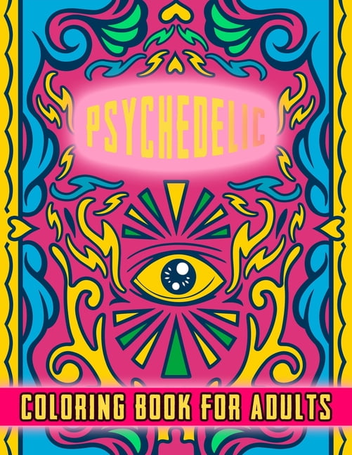 Psychedelic Coloring Book For Adults: Perfect gift for stoners ...