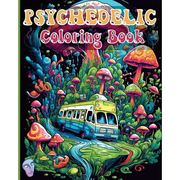 Psychedelic Coloring Book: Trippy and Amazing Coloring Illustrations for Stoner Relaxation Stress Relief, (Paperback)