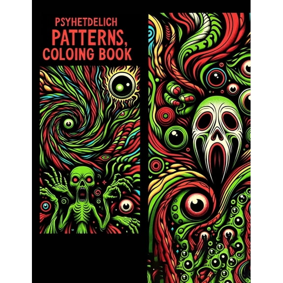 Psychedelic Patterns Coloring Book: Mesmerizing Mandalas, Dive into Psychedelic Patterns and Imagination (Paperback)