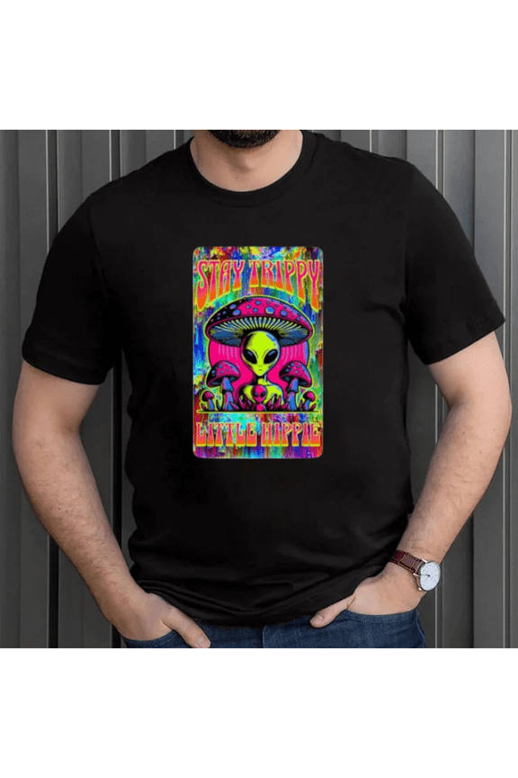 Psychedelic Stay Trippy Little Hippie Alien Mushroom Rave Graphic Unisex T-Shirt, up to size 5XL