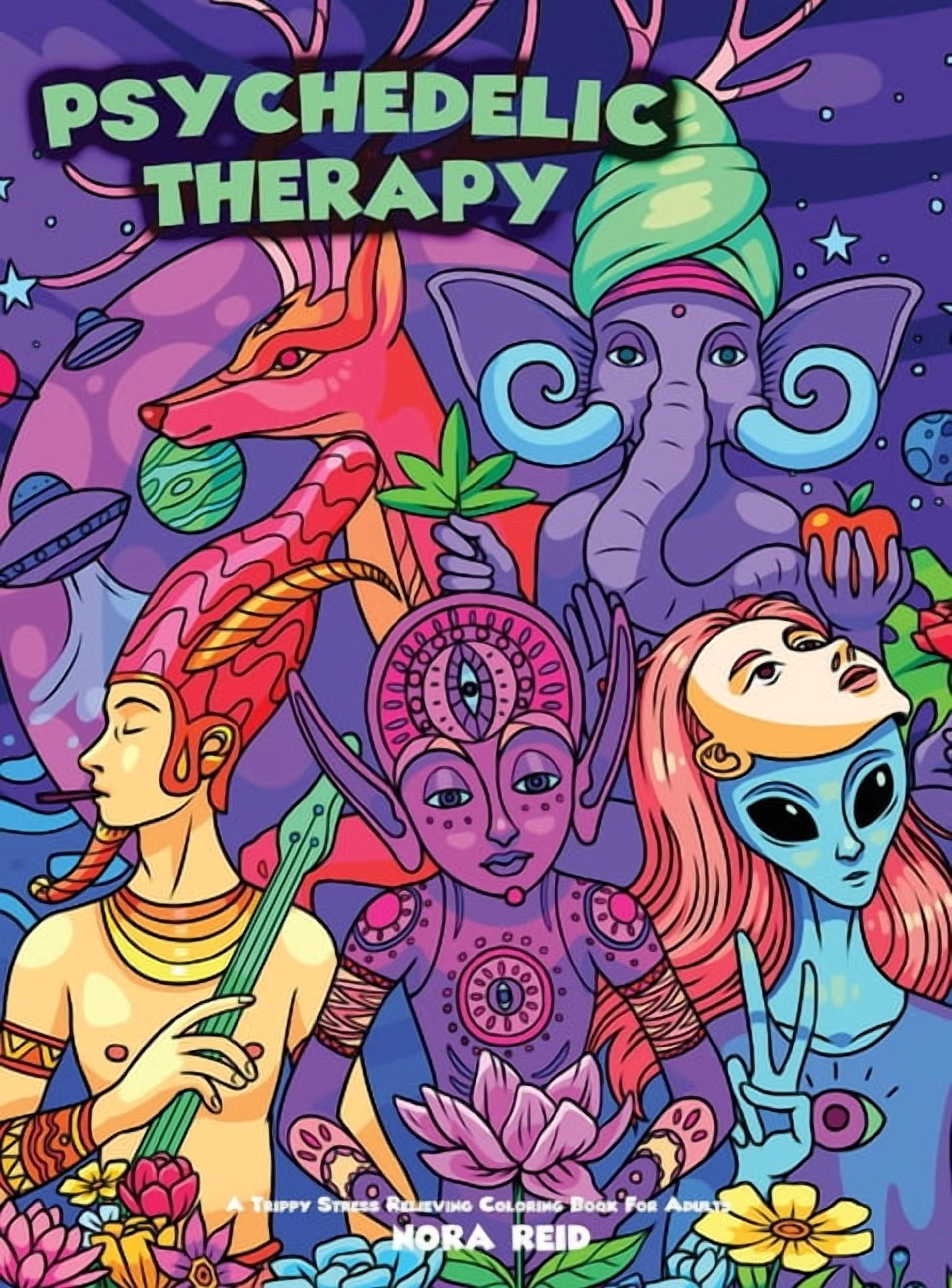 Psychedelic Therapy - A Trippy Stress Relieving Coloring Book For Adults, (Hardcover)