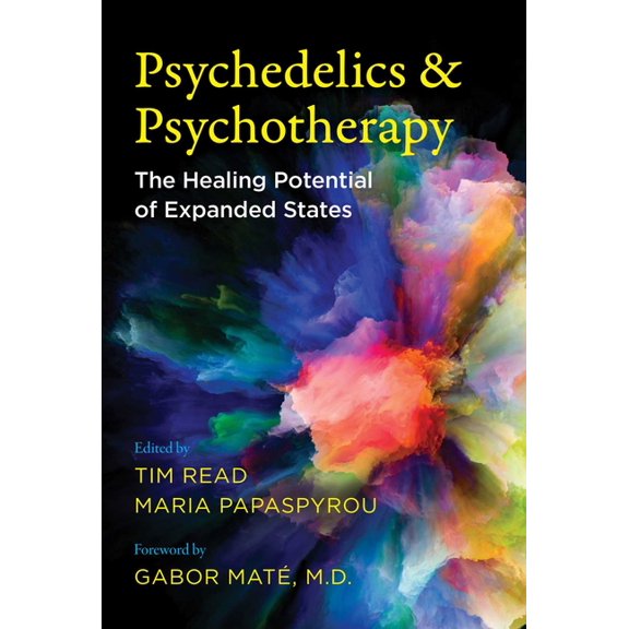 Psychedelics and Psychotherapy: The Healing Potential of Expanded States, (Paperback)