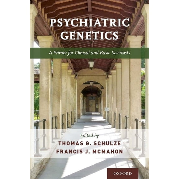 Psychiatric Genetics: A Primer for Clinical and Basic Scientists, (Paperback)