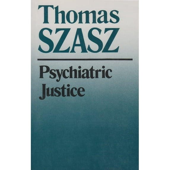 Psychiatric Justice, (Paperback)