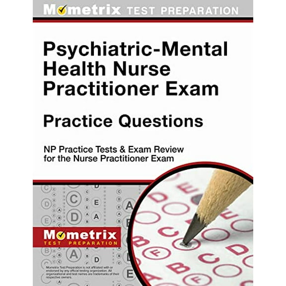 Pre-Owned Psychiatric-Mental Health Nurse Practitioner Exam Practice Questions: NP Practice Tests & (Paperback 9781516707515) by Mometrix Nurse Practitioner Certification Test Team (Editor)