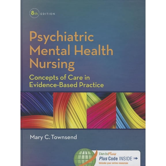 Psychiatric Mental Health Nursing: Concepts of Care in Evidence-Based Practice