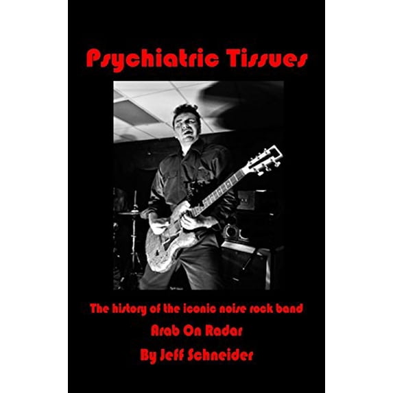 Pre-Owned Psychiatric Tissues: The Arab On Radar Book (Paperback) 0999407317 9780999407318