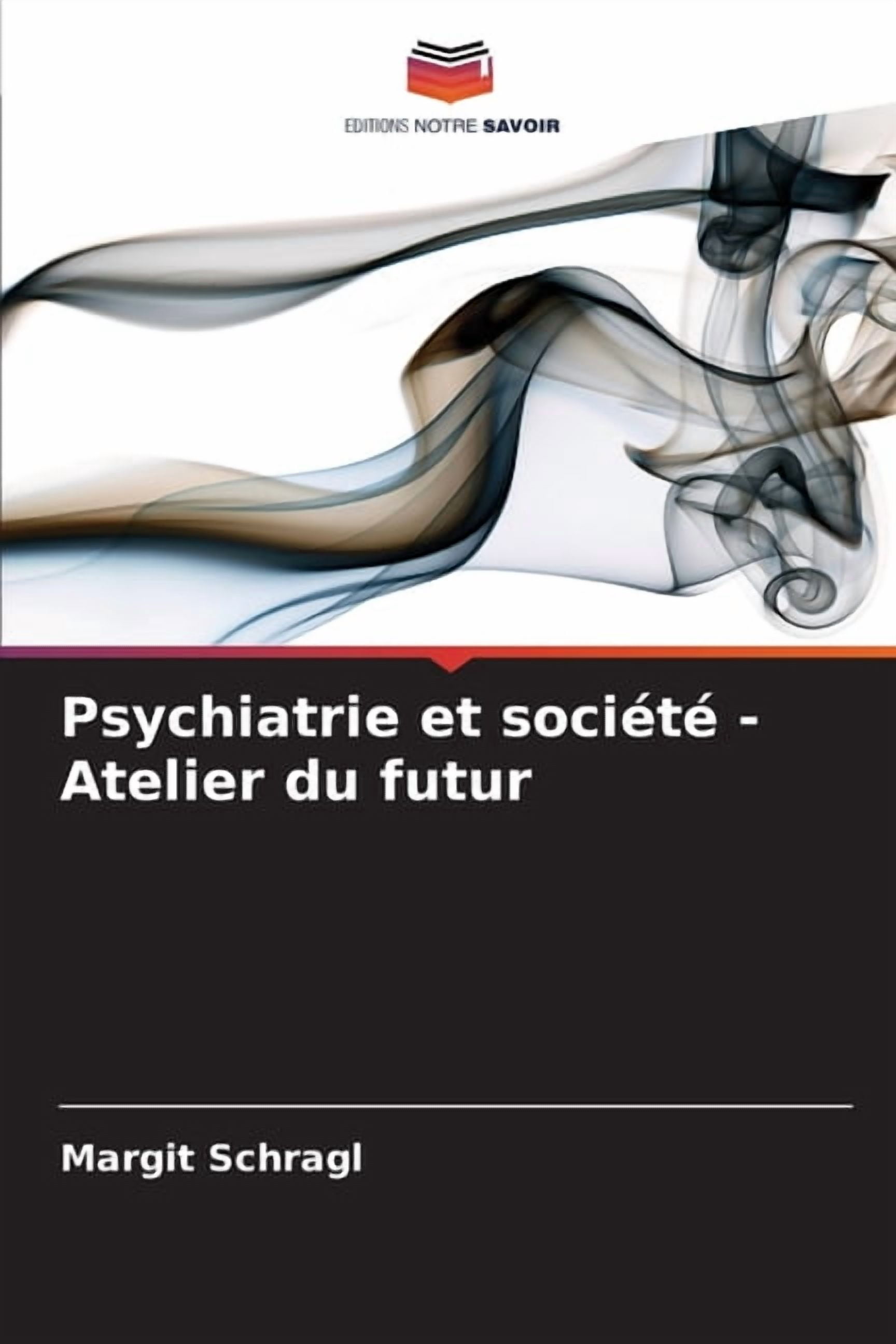 Psychiatrie et sociÃ©tÃ© - Atelier du futur, (Paperback)