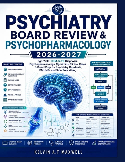 Psychiatry Board Review & Psychopharmacology 2026-2027: High-Yield DSM-5-TR Diagnosis, Psychopharmacology Algorithms, Cl, (Paperback)
