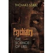 Psychiatry The Science of Lies, Hardcover