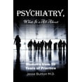 thumbnail image 1 of Psychiatry, What It's All About: Memoirs from 50 Years of Practice (Paperback), 1 of 1