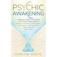 thumbnail image 1 of Psychic Awakening: A Beginner's Guide to Developing Your Intuitive Psychic Abilities, Including Clairvoyance, Mind Readi, (Hardcover), 1 of 1