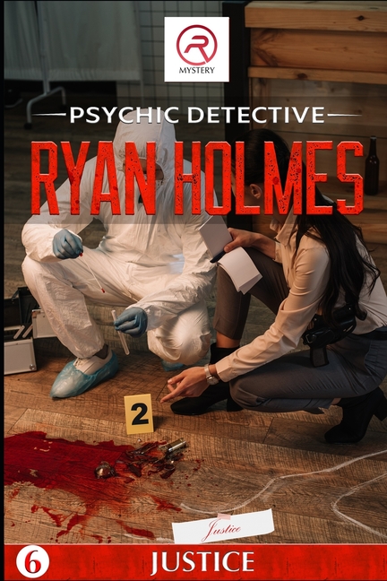 Psychic Detective Psychic Detective Ryan Holmes: Justice (Book 6), Book 6, (Paperback)